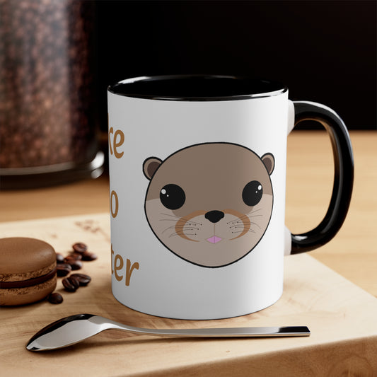 Like No Otter Mug 11oz